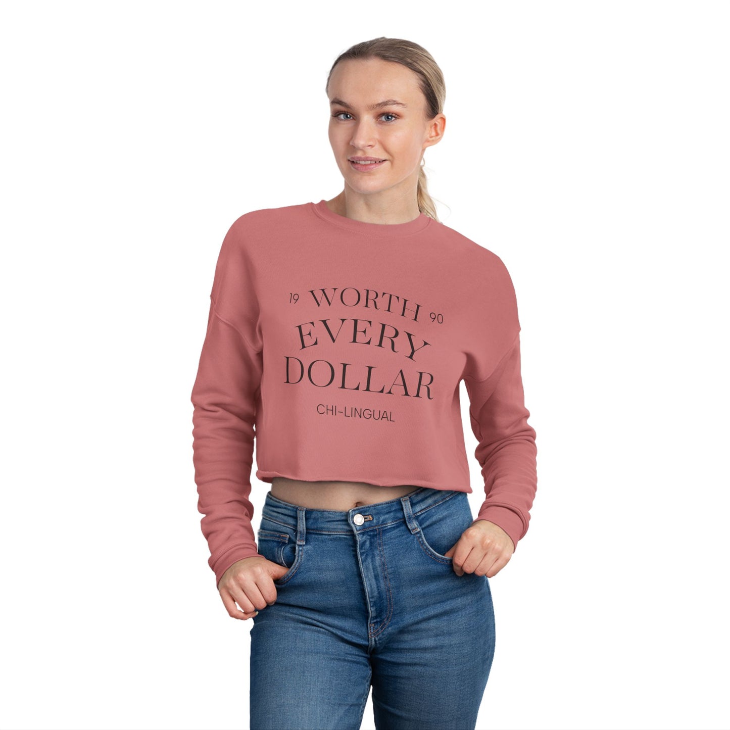 Women's Cropped Sweatshirt - Worth Every Dollar, Trendy Apparel, Casual Wear, Gift for Her, Stylish Sweatshirt