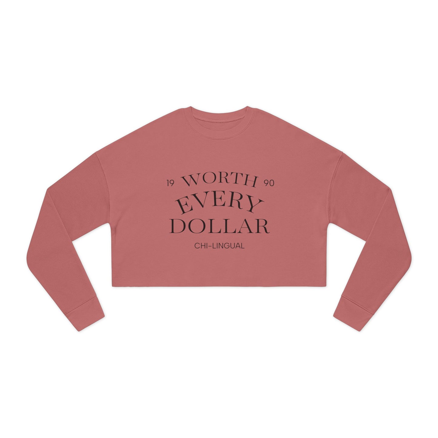 Women's Cropped Sweatshirt - Worth Every Dollar, Trendy Apparel, Casual Wear, Gift for Her, Stylish Sweatshirt